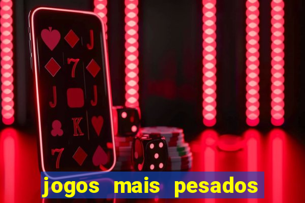 jogos mais pesados android 2024